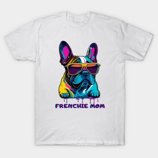 French Bulldog Frenchie Dog Mom Mother's Day Gift T-Shirt